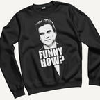Felpa Girocollo Unisex Funny How – Cinema Cult Vintage