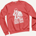 Felpa Girocollo Unisex Just One More Thing – Serie TV & Cinema Cult